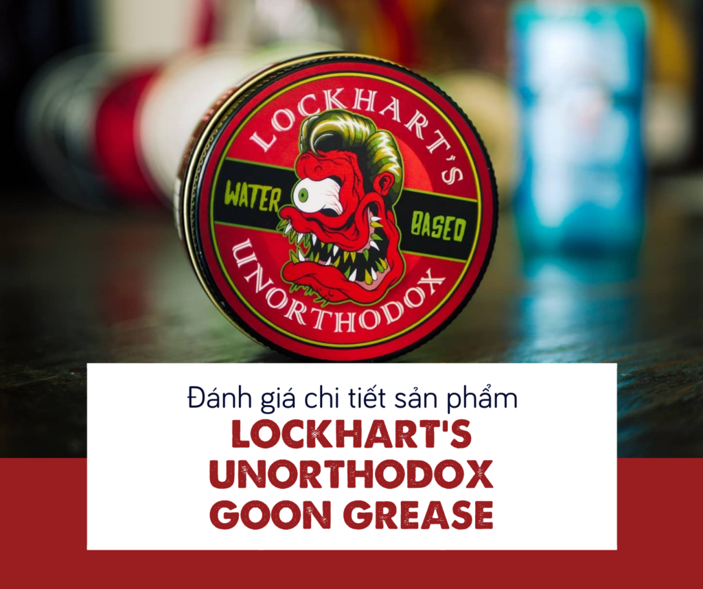 Đánh giá Lockhart's Unorthodox Goon Grease